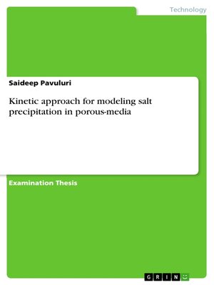 cover image of Kinetic approach for modeling salt precipitation in porous-media